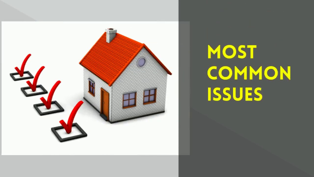 Common Issues Home Inspections